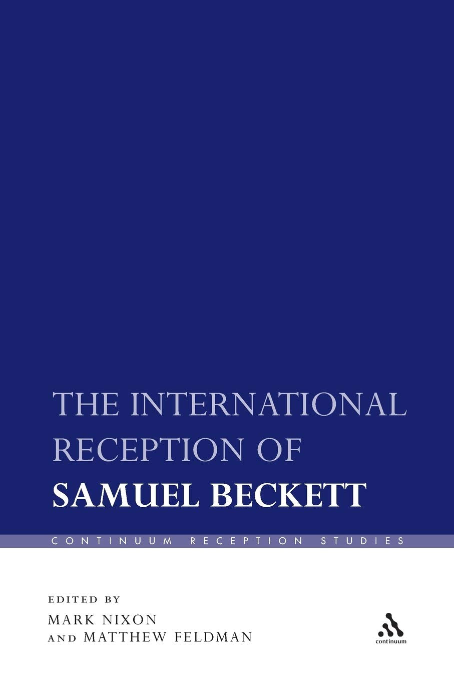 The International Reception of Samuel Beckett (Continuum Reception Studies)