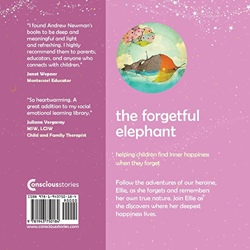 The Forgetful Elephant: Helping Children Return To Their True Selves When They Forget Who They Are.