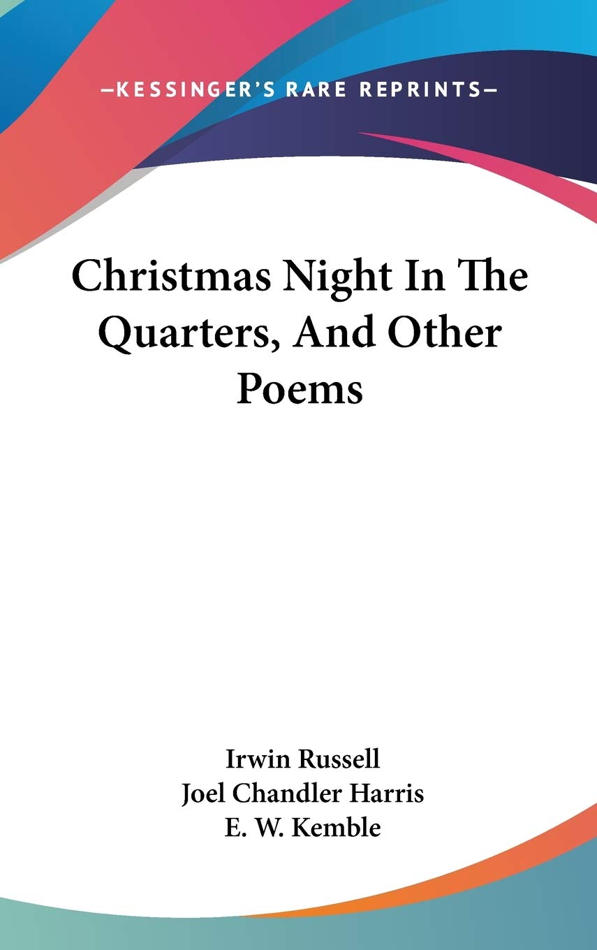 Christmas Night In The Quarters, And Other Poems