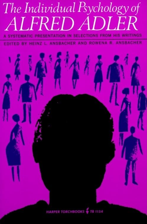 The Individual Psychology of Alfred Adler: A Systematic Pres