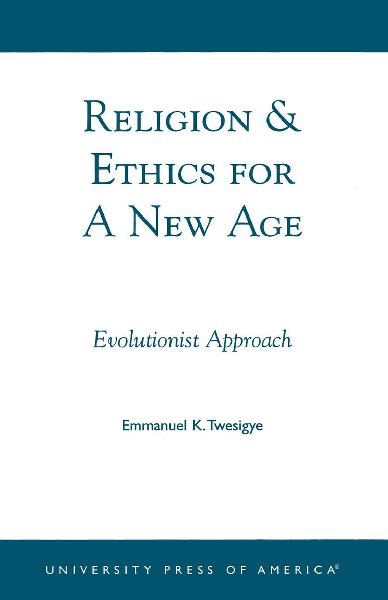 Religion & Ethics for a New Age: Evolutionist Approach