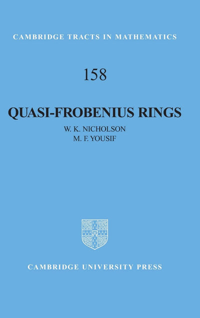 Quasi-Frobenius Rings (Cambridge Tracts in Mathematics, Series Number 158)