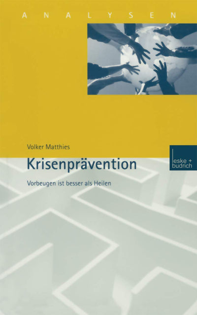 Krisenprvention: Vorbeugen ist besser als Heilen (Analysen, 64) (German Edition)