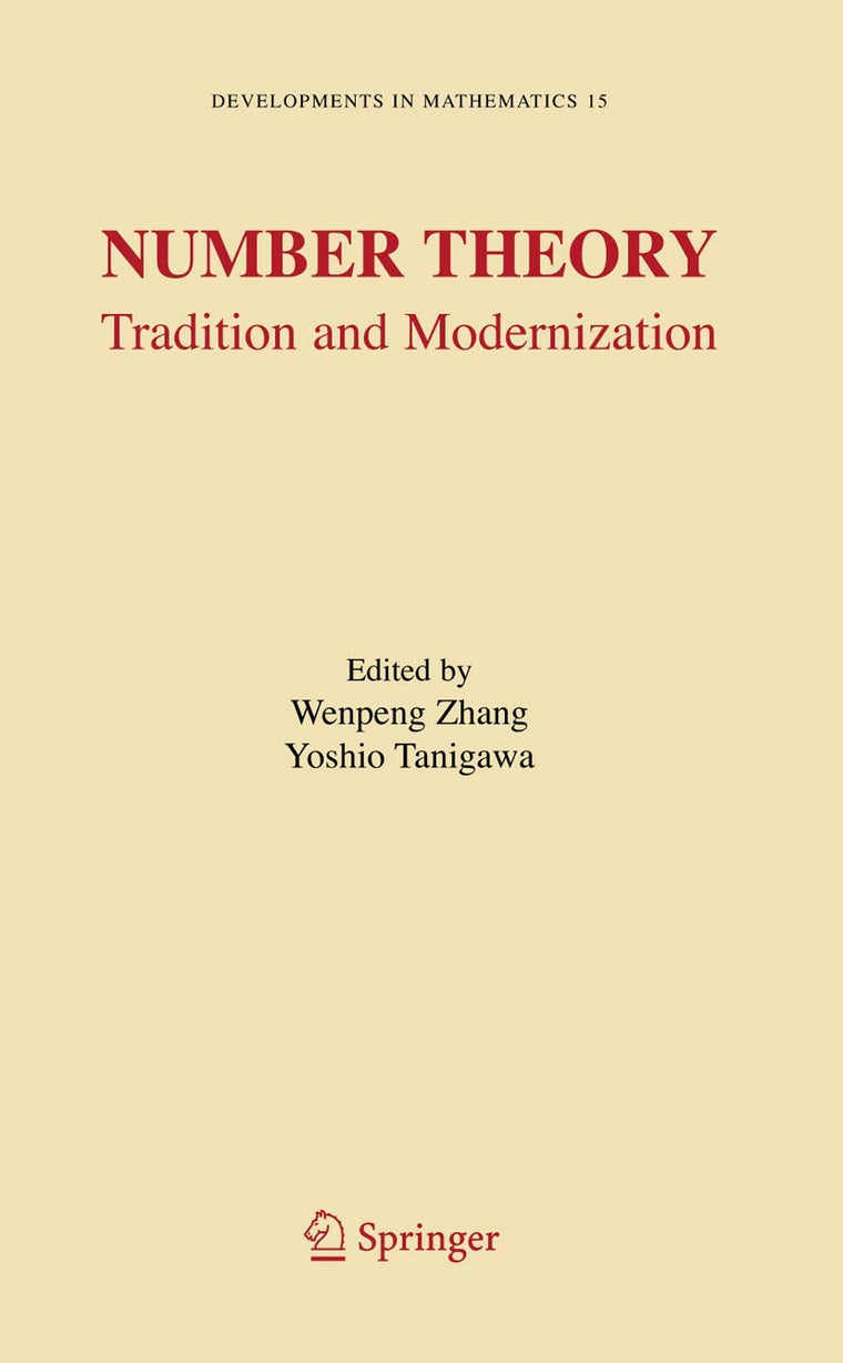 Number Theory: Tradition and Modernization (Developments in Mathematics, 15)