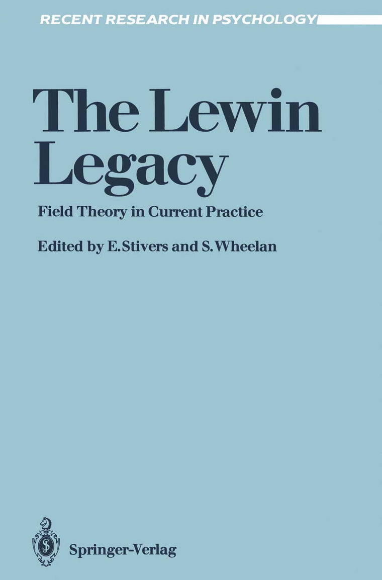 The Lewin Legacy: Field Theory in Current Practice (Recent Research in Psychology)