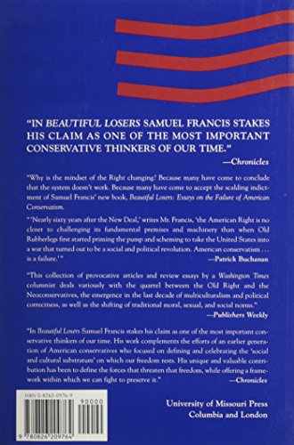 Beautiful Losers: Essays on the Failure of American Conservatism (Volume 1)