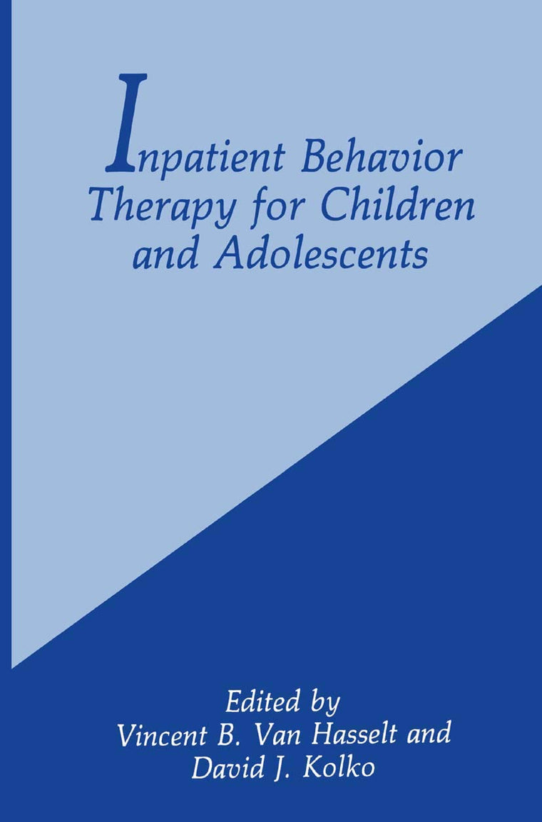 Inpatient Behavior Therapy for Children and Adolescents (Series of the Centro de Estudios Cientificos de Santiago)