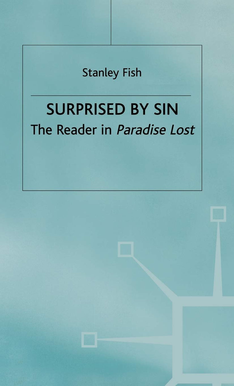 Surprised by Sin: The Reader in Paradise Lost