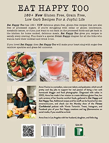 Eat Happy, Too: 160+ New Gluten Free, Grain Free, Low Carb Recipes Made from Real Foods for a Joyful Life