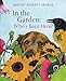 In the Garden: Who's Been Here?: A Scientific Adventure About Wildlife and Nature for Kids (Ages 4-8)