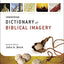 Zondervan Dictionary of Biblical Imagery