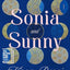 The Loneliness of Sonia and Sunny: A Novel