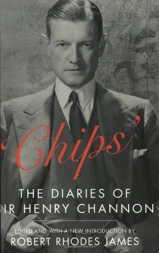 Chips : The Diaries of Sir Henry Channon