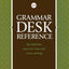 Writer's Digest Grammar Desk Reference: The Definitive Source for Clear and Concise Writing