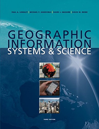 Geographic Information Systems & Science by Longley, Paul A.