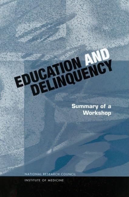 Education and Delinquency: Summary of a Workshop (Compass Series)