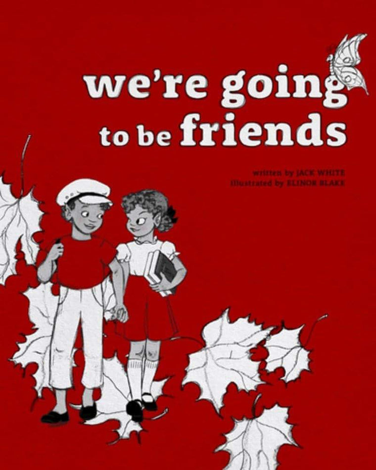 We're Going to be Friends by Jack White