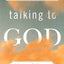 Talking to God: Personal Prayers for Times of Joy, Sadness,