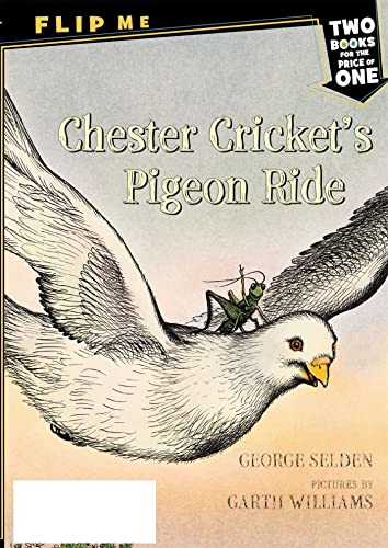 Harry Kitten and Tucker Mouse / Chester Cricket's Pigeon Ride: Two Books in One (Chester Cricket and His Friends)