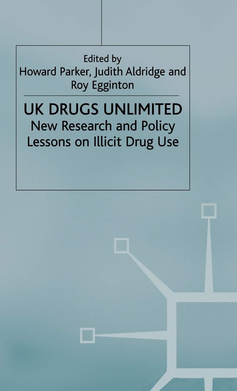 UK Drugs Unlimited: New Research and Policy Lessons on Illicit Drug Use