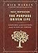 Daily Inspiration for the Purpose Driven Life: Scriptures and Reflections from the 40 Days of Purpose