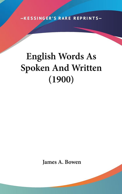 English Words As Spoken And Written (1900)