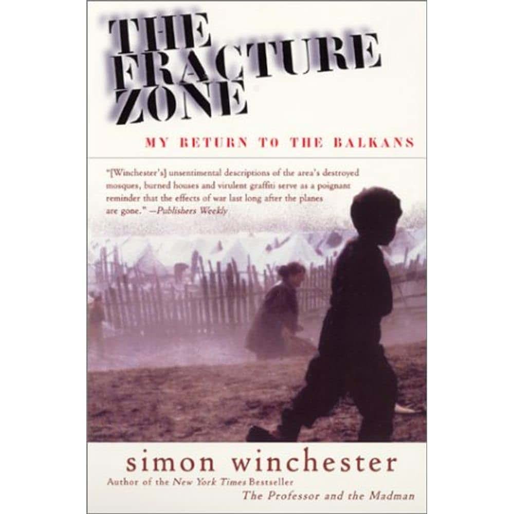 The Fracture Zone: My Return to the Balkans