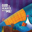 Everywhere I Go, God Is With Me (Best of Lil Buddies)
