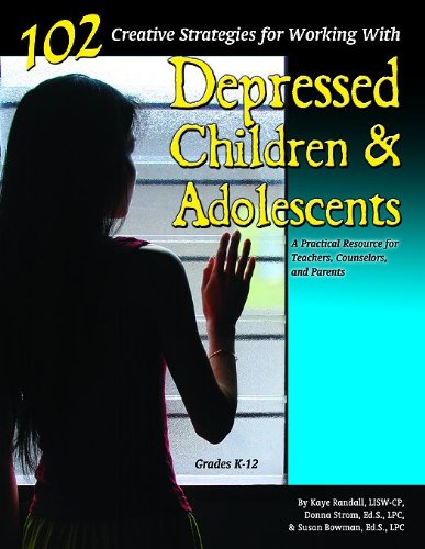 102 Creative Strategies for Working with Depressed Children and Adolescents