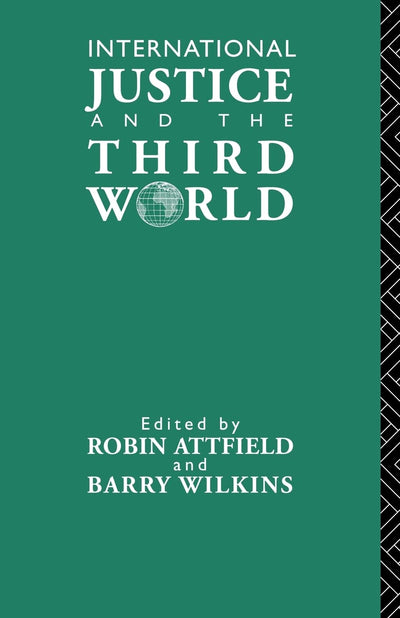International Justice and the Third World: Studies in the Philosophy of Development