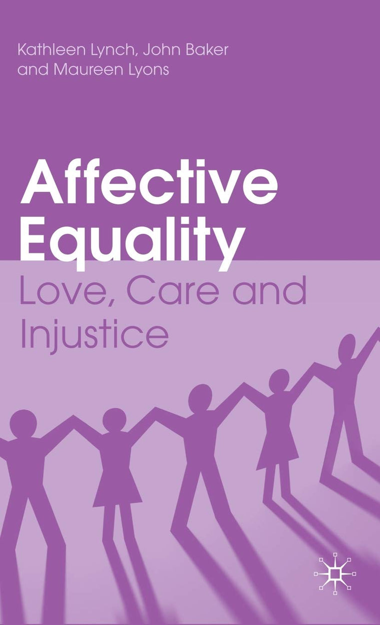 Affective Equality: Love, Care and Injustice