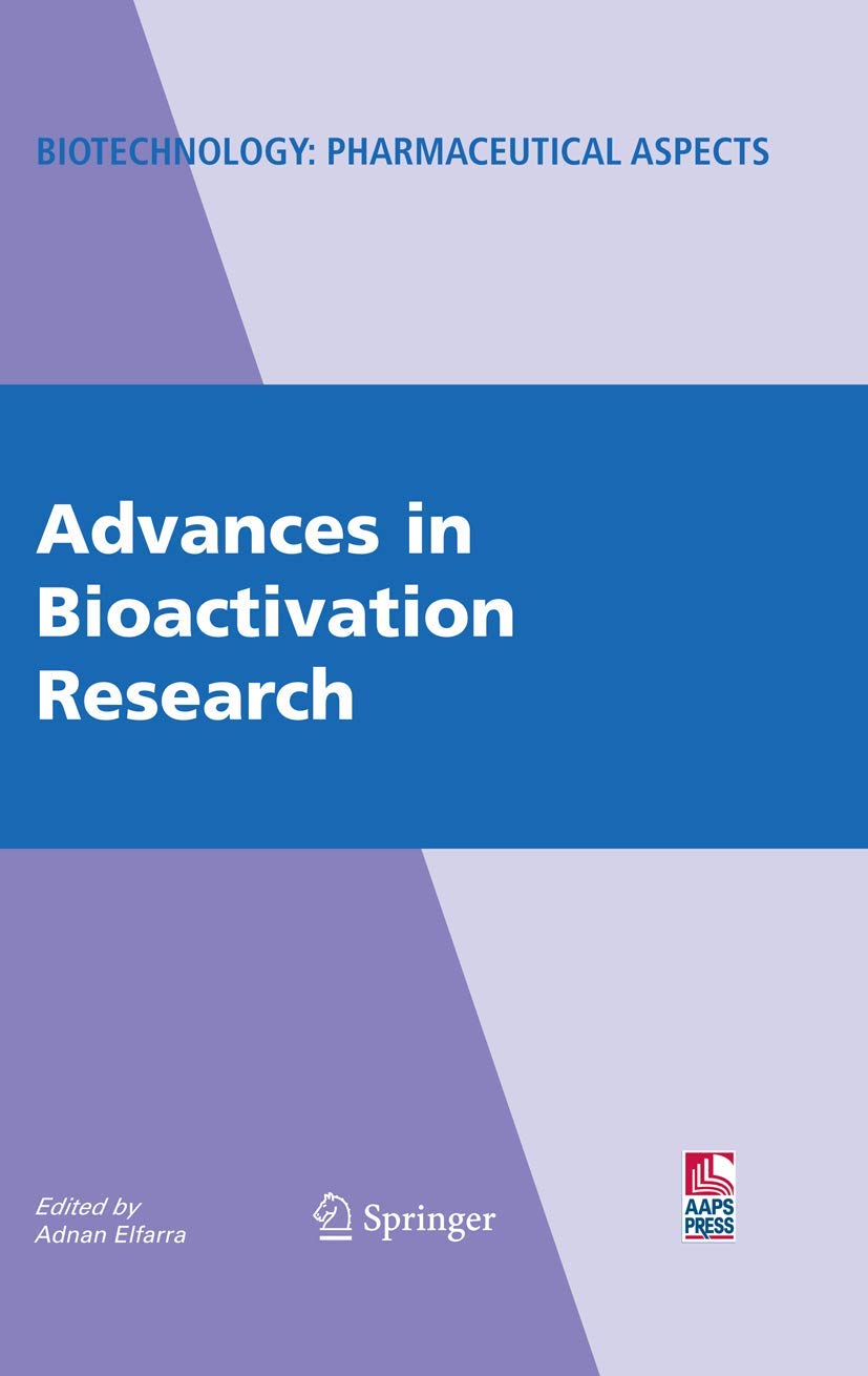 Advances in Bioactivation Research (Biotechnology: Pharmaceutical Aspects, IX)