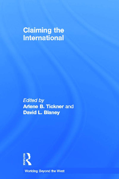 Claiming the International (Worlding Beyond the West)