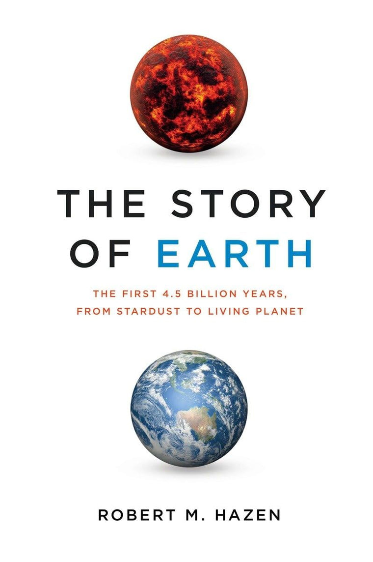 The Story of Earth: The First 4.5 Billion Years, from Stardust to Living Planet