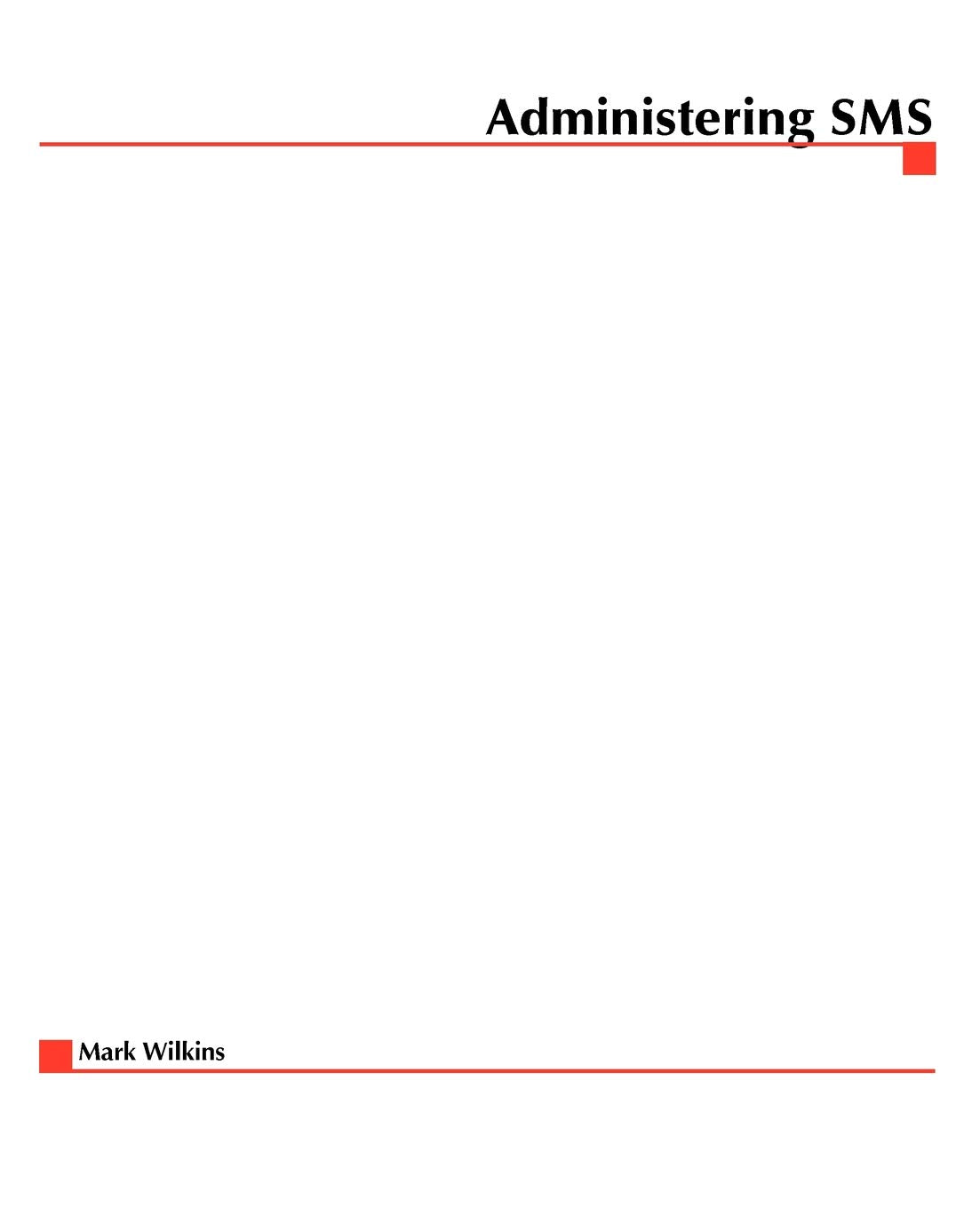Administering SMS