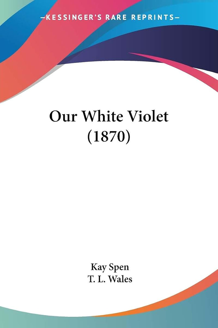 Our White Violet (1870)