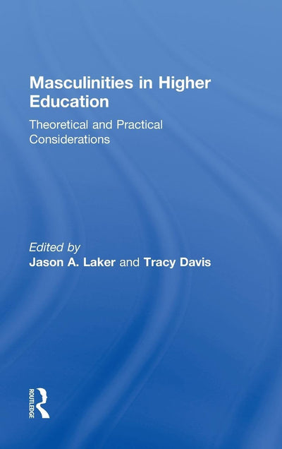 Masculinities in Higher Education
