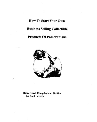 How To Start Your Own Business Selling Collectible Products Of Pomeranians