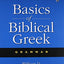 Basics of Biblical Greek Grammar