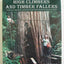 High Climbers and Timber Fallers (From Old Growth Logging to second Growth Management)