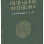 Our Great Redeemer: 365 Days with J. C. Ryle