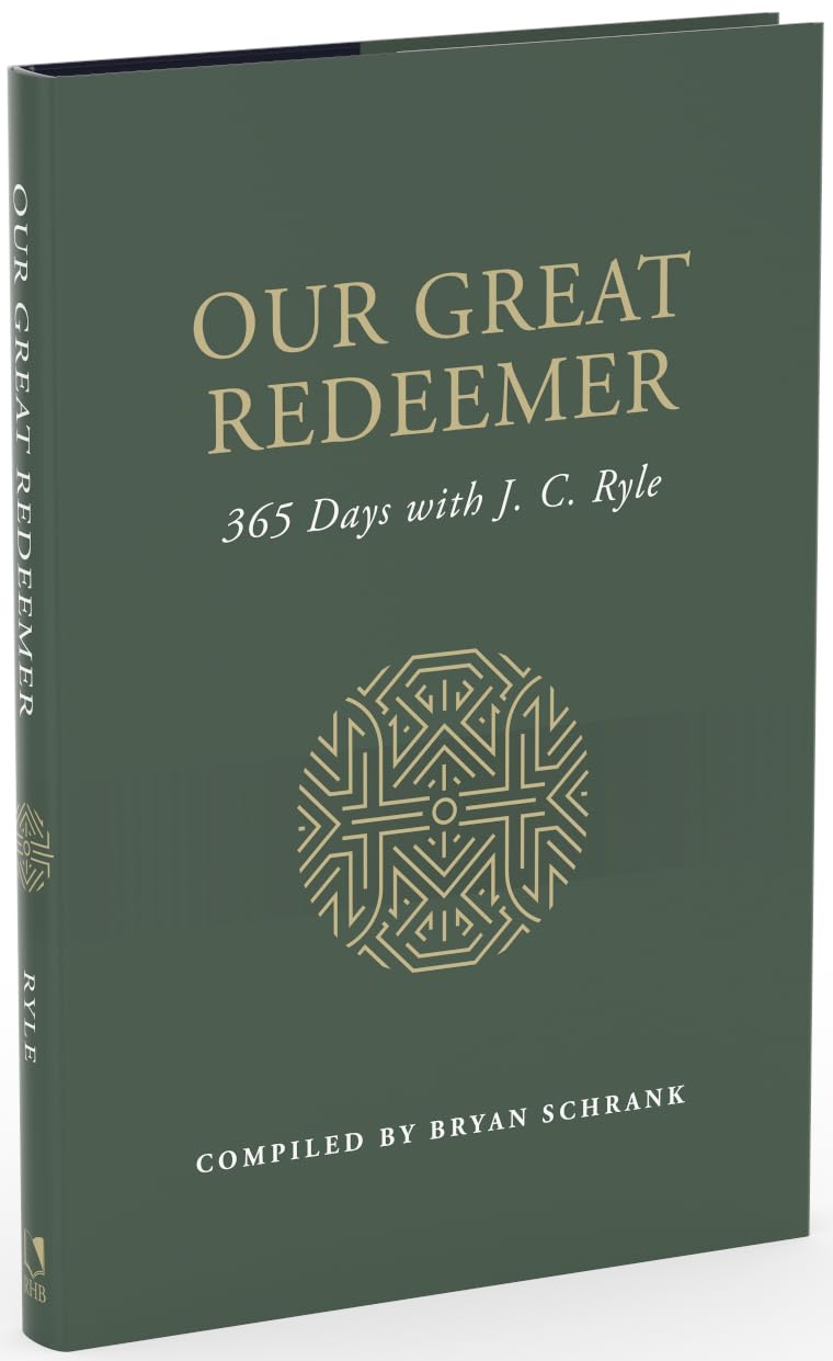 Our Great Redeemer: 365 Days with J. C. Ryle