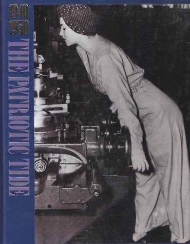 The Patriotic Tide: 1940-1950 (THIS FABULOUS CENTURY)