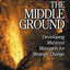 Mining The Middle Ground: Developing Mid-level Managers for Strategic Change