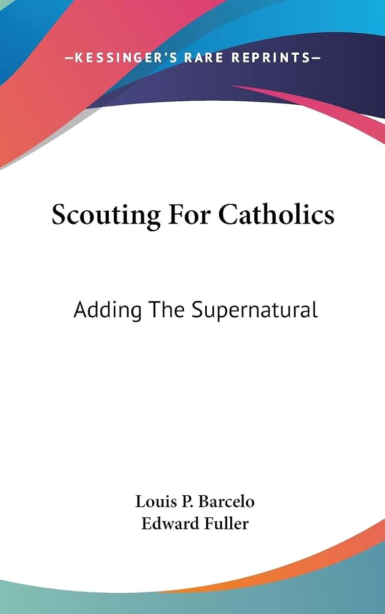 Scouting For Catholics: Adding The Supernatural