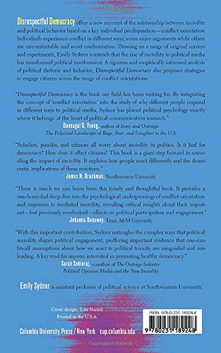 Disrespectful Democracy: The Psychology of Political Incivility