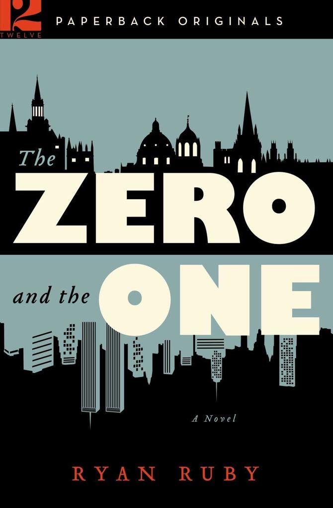 The Zero and the One: A Novel