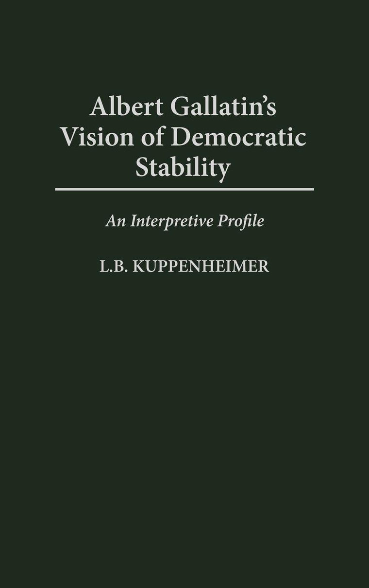 Albert Gallatin's Vision of Democratic Stability