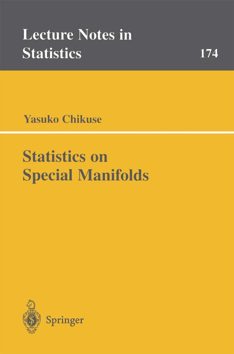 Statistics on Special Manifolds (Lecture Notes in Statistics, 174)