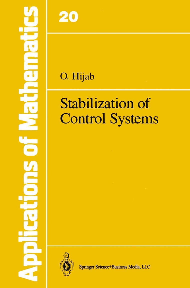 Stabilization of Control Systems (Stochastic Modelling and Applied Probability, 20)